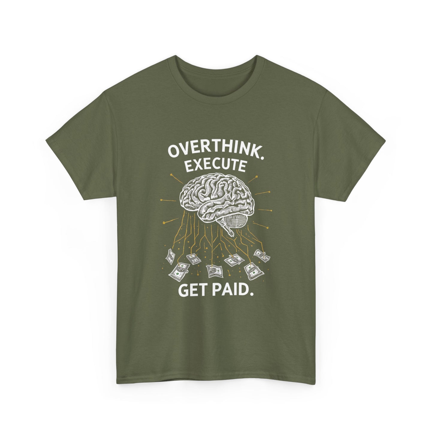 Overthink Execute Get Paid Graphic Tee