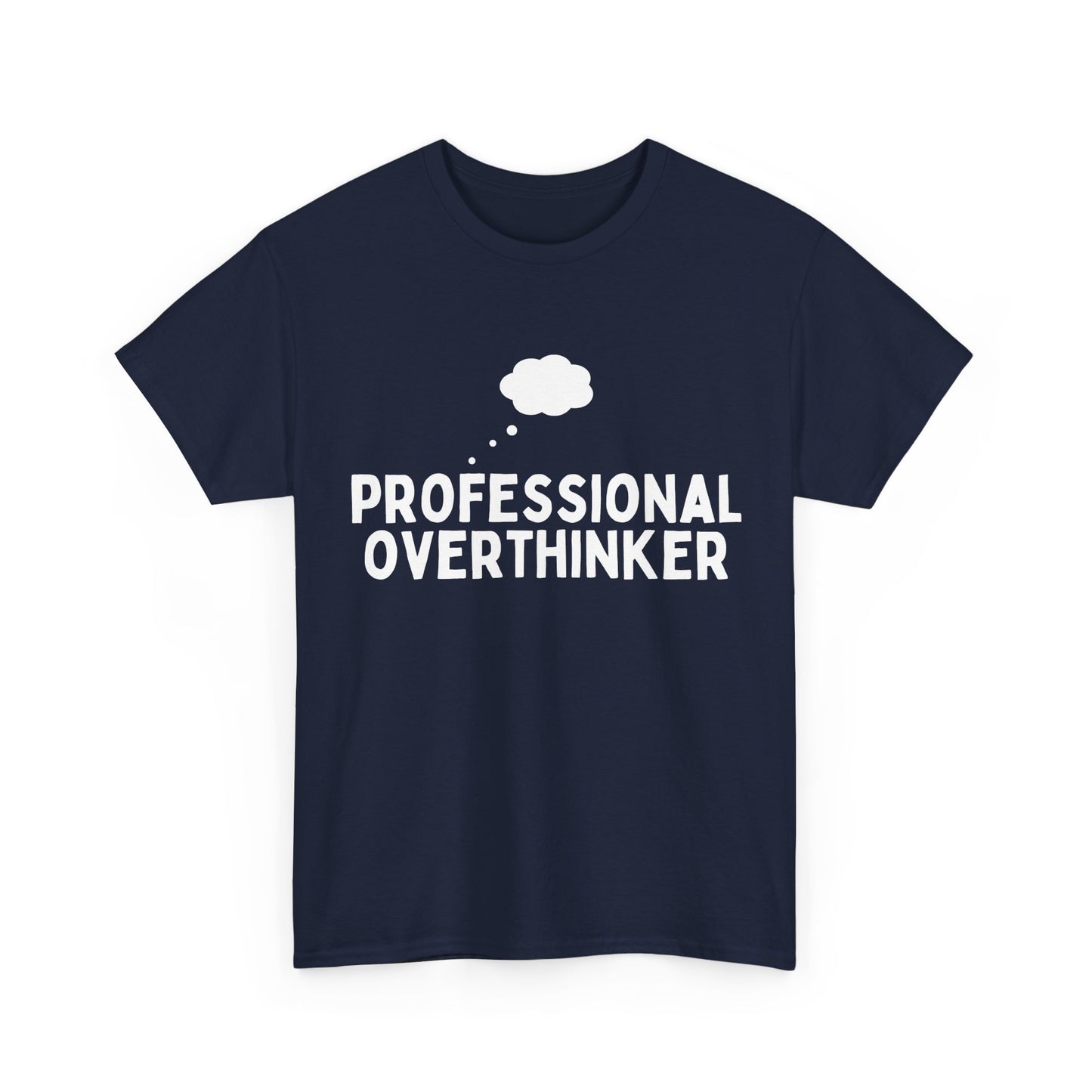 Professional Overthinker Tee
