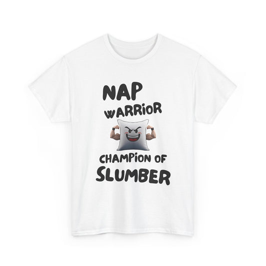 Nap Warrior Champion of Slumber Fun Tee