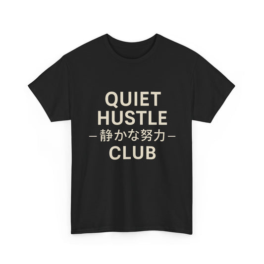 Quiet Hustle Club Tee — Minimal Motivational Shirt with Japanese Text