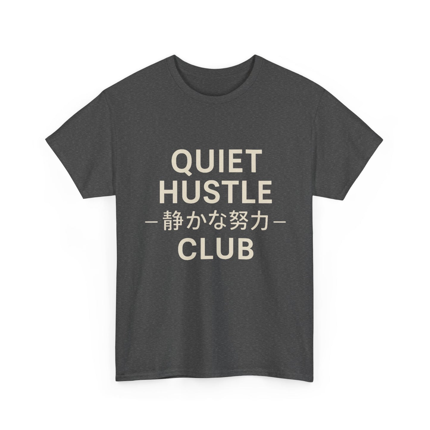 Quiet Hustle Club Tee — Minimal Motivational Shirt with Japanese Text