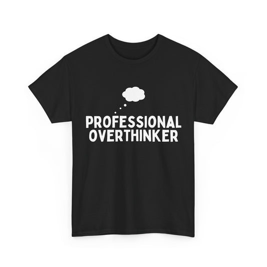 Professional Overthinker Tee